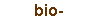 bio-