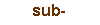 sub-